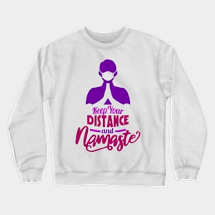 Keep Your Distance And Namaste Crewneck Sweatshirt